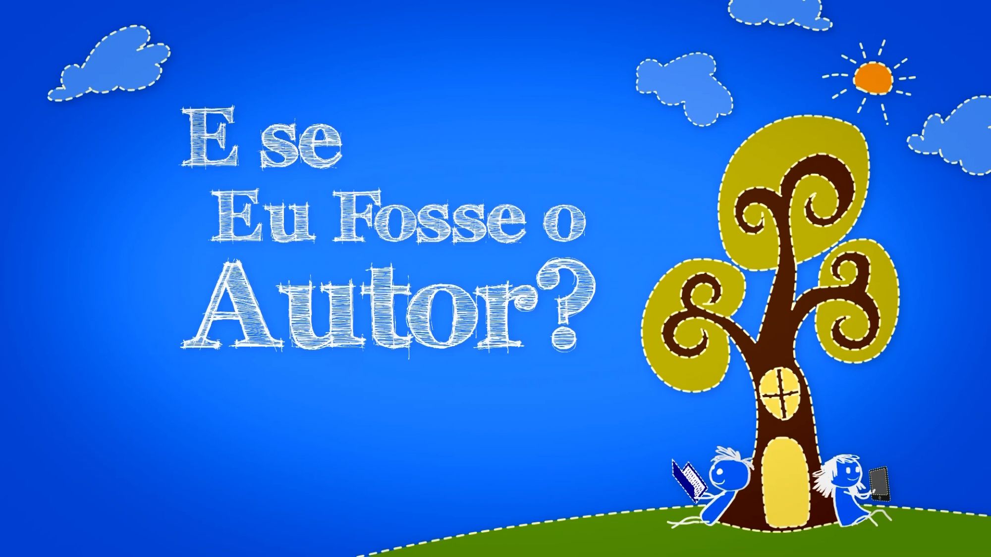 E se Eu fosse o Autor? 